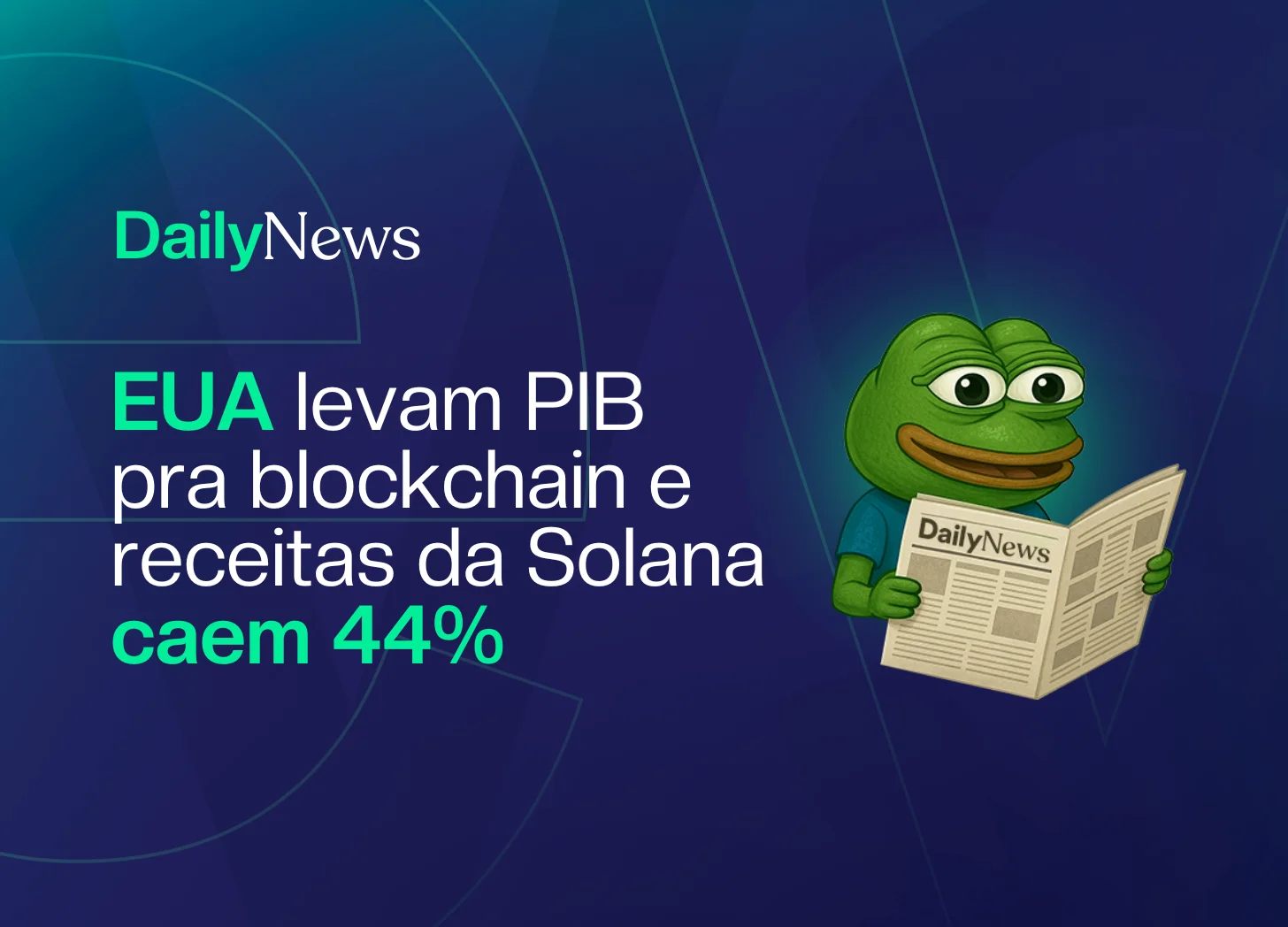 🔲 EUA levam PIB pra blockchain e receitas da Solana caem 44%