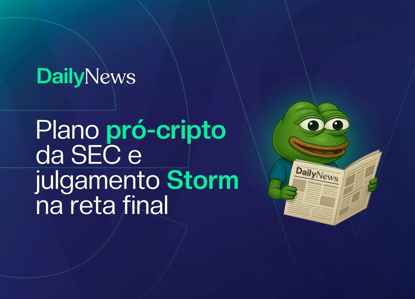 🔲 Plano pró-cripto da SEC e julgamento Storm na reta final