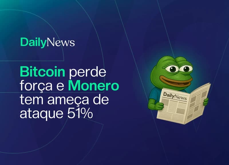 🔲 Bitcoin perde força e Monero tem ameça de ataque 51%