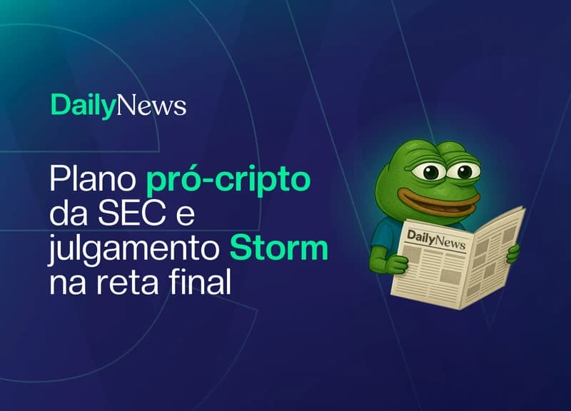 🔲 Plano pró-cripto da SEC e julgamento Storm na reta final