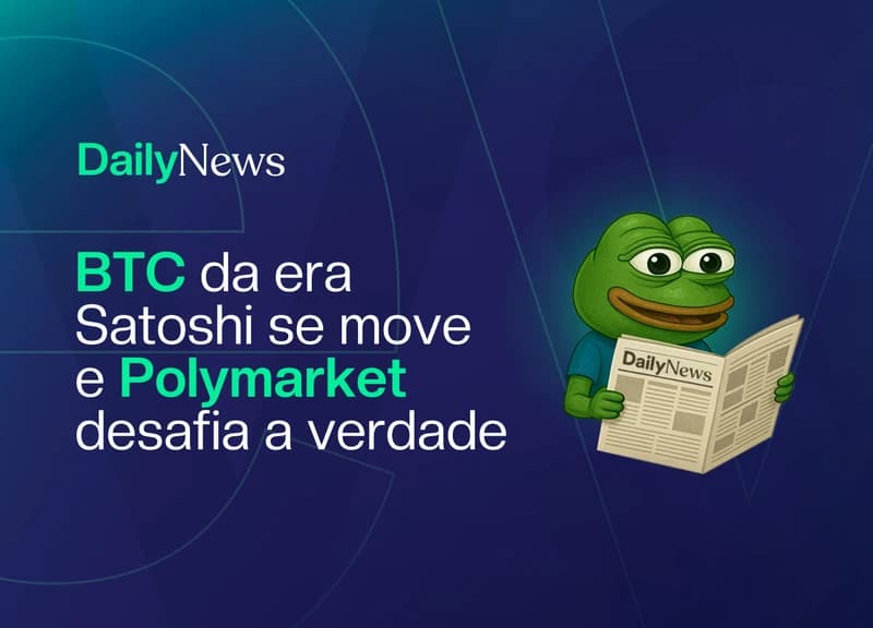 🔲 BTC da era Satoshi se move e Polymarket desafia a verdade
