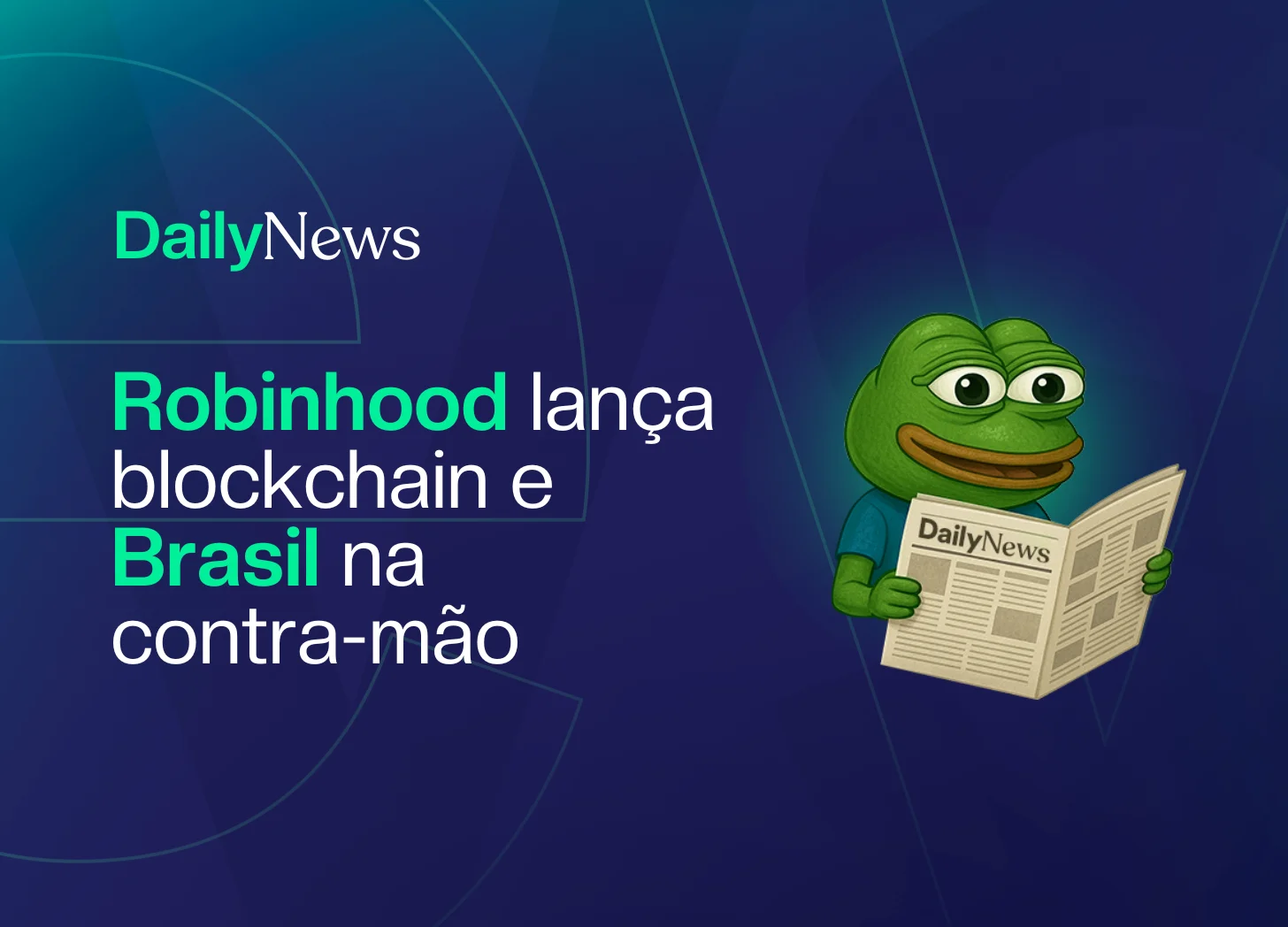 🔲 Robinhood lança blockchain e Brasil na contra-mão