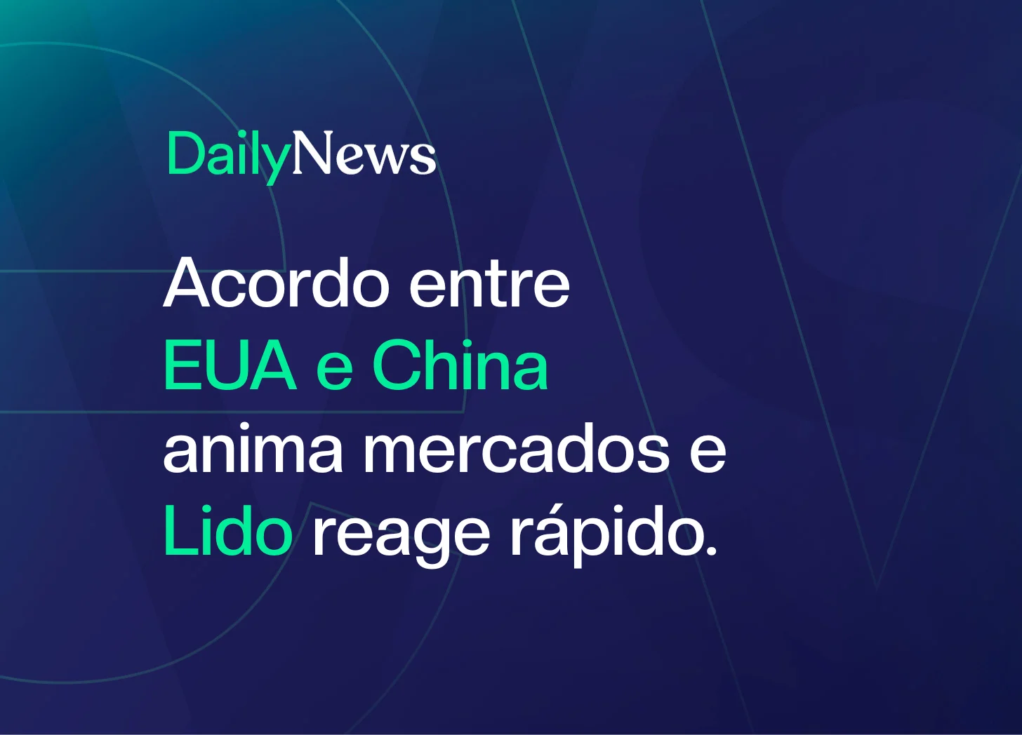 🔲 Sinais Verdes por Toda Parte. Acordo entre EUA e China anima mercados.