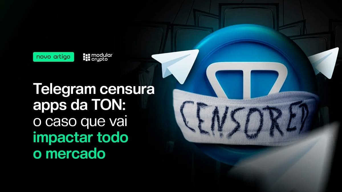 🔲 Telegram censura apps da TON: o caso que vai impactar todo o mercado