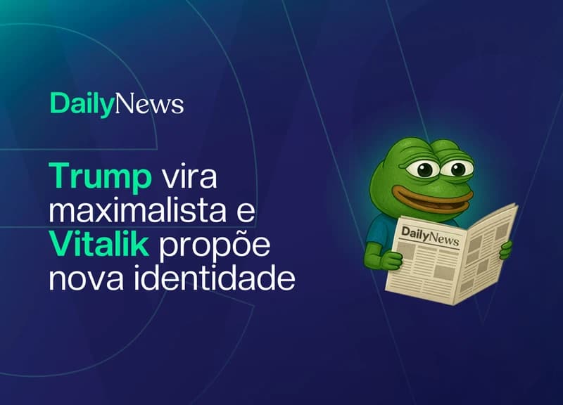 🔲 Trump vira maximalista e Vitalik propõe nova identidade
